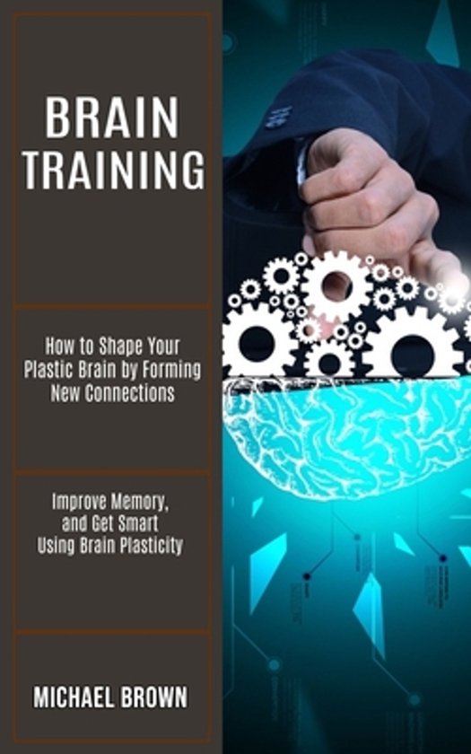 Boek "Brain Training" van Michael Brown. Cover met een hersenhelft, tandwielen en een hand.