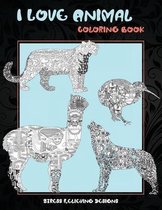I Love Animal - Coloring Book - Stress Relieving Designs