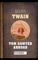 Tom Sawyer Abroad Annotated