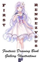 First Rendezvous - Fantasic Drawing Book - Gallery Illustrations