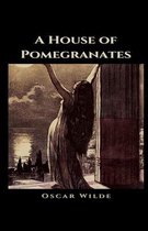 A House of Pomegranates Illustrated