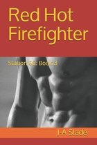 Red Hot Firefighter: Station 66