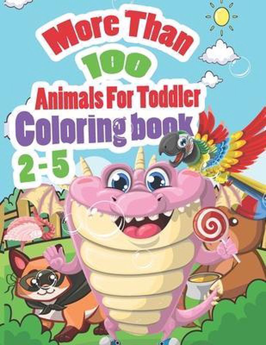 More than 100 animals for toddler 2-5 coloring book - John Joseph