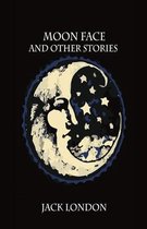 Moon-Face & Other Stories Illustrated