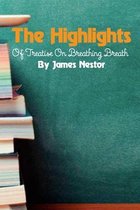 The Highlights Of Treatise On Breathing: Breath By James Nestor