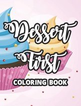 Dessert First Coloring Book