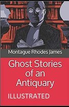 Ghost Stories of an Antiquary Illustrated