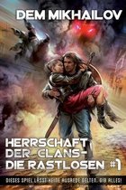 Herrschaft der Clans - Die Rastlosen #1