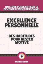 Excellence Personnelle - Des Habitudes Pour Rester Motive