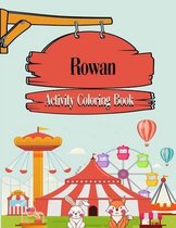 Rowan Activity Coloring Book For Kids