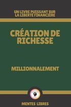 Creation de Richesse - Millionnalement