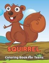 squirrel Coloring Book for Teens