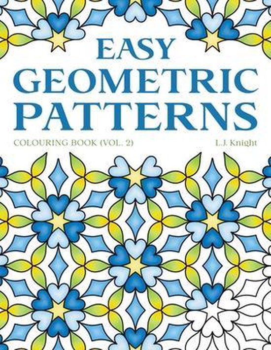 Ljk Colouring Books- Easy Geometric Patterns Colouring Book (Volume 2)
