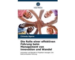 Die Rolle einer effektiven Führung beim Management von Innovation und Wandel