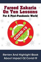 Fareed Zakaria On Ten Lessons For A Post-Pandemic World: Review And Highlight Book About Impact Of Covid-19