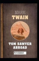 Tom Sawyer Abroad Annotated