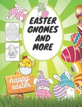 Easter Gnomes And More