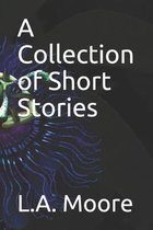 A Collection of Short Stories