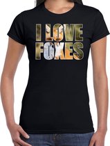 Tekst shirt I love foxes met dieren foto van een vos zwart voor dames - cadeau t-shirt vossen liefhebber L