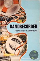 Bandrecorder techniek en zelfbouw