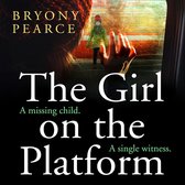 The Girl on the Platform: A gripping and twisty psychological thriller debut for 2021