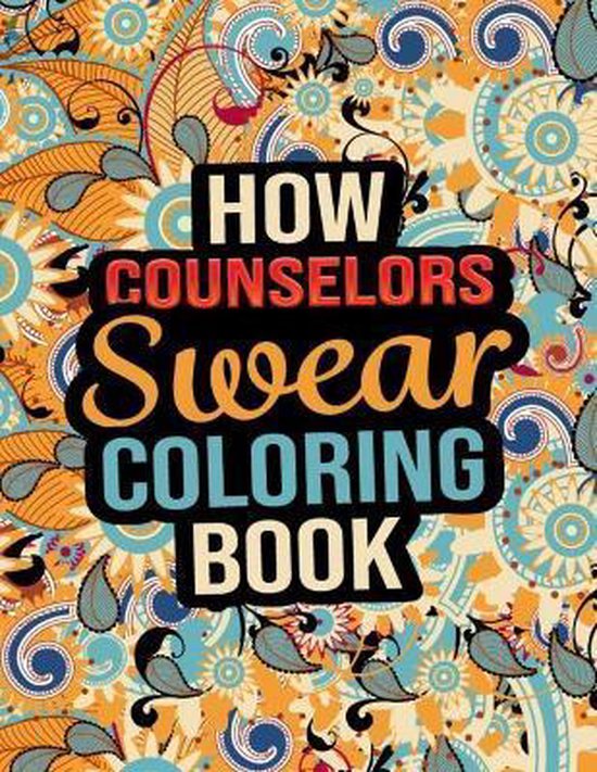 How Counselors Swear Coloring Book, Nifty Coloring Cafe 9798664548532