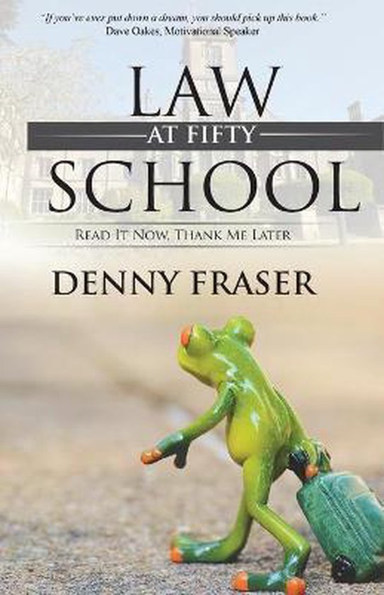 Law School at Fifty, Denny Fraser 9780996053396 Boeken