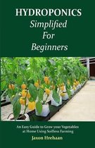 Hydroponics Simplified For Beginners