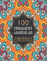 100 Ornament Mandalas Coloring Book for Adults