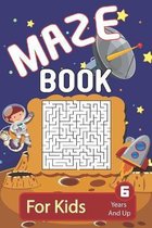 Maze: Maze Book For Kids 6 Years And Up