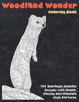 Woodland Wonder - Coloring Book - 100 Zentangle Animals Designs with Henna, Paisley and Mandala Style Patterns