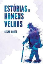 Estorias de Homens Velhos