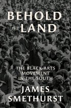 The John Hope Franklin Series in African American History and Culture - Behold the Land