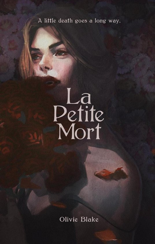 Boek kaft met een vrouw en rozen. Tekst: La Petite Mort, A little death goes a long way, Olivie Blake.