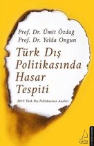 Türk Dış Politikasında Hasar Tespiti - 2019 Türk Dış Politikasının Analizi