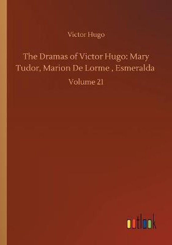 The Dramas of Victor Hugo