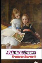 A Little Princess By Frances Hodgson Burnett (Annotated) Unabridged Classic Edition
