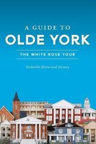 History & Guide-A Guide to Olde York