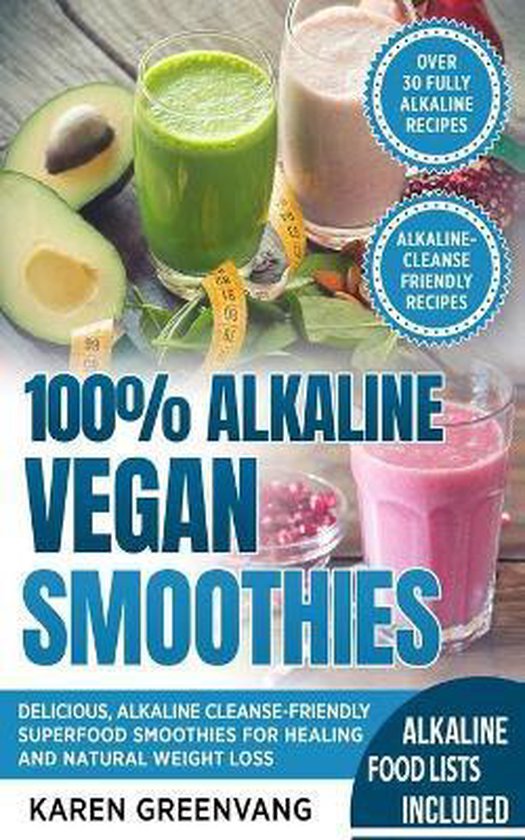 Alkaline, Vegan, Low Sugar, Alkaline Cleanse- 100% Alkaline  ... - cover