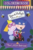 Ben & Holly's Little Kingdom Coloring Book (The Little Heroes)