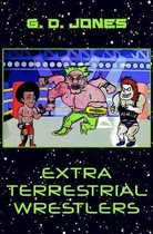 Extra Terrestrial Wrestlers