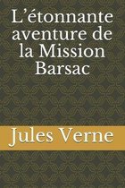 L'etonnante aventure de la Mission Barsac