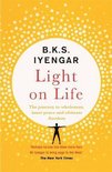 Light on Life The Yoga Journey to Wholeness, Inner Peace and Ultimate Freedom