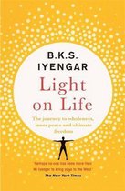 Light on Life The Yoga Journey to Wholeness, Inner Peace and Ultimate Freedom