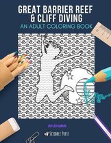 Great Barrier Reef & Cliff Diving: AN ADULT COLORING BOOK