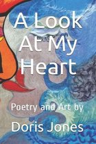 A Look At My Heart