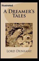 A Dreamer's Tales Illustrated