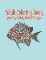 Adult Coloring Book: Stress Relieving Animal Designs: Adult Coloring Book