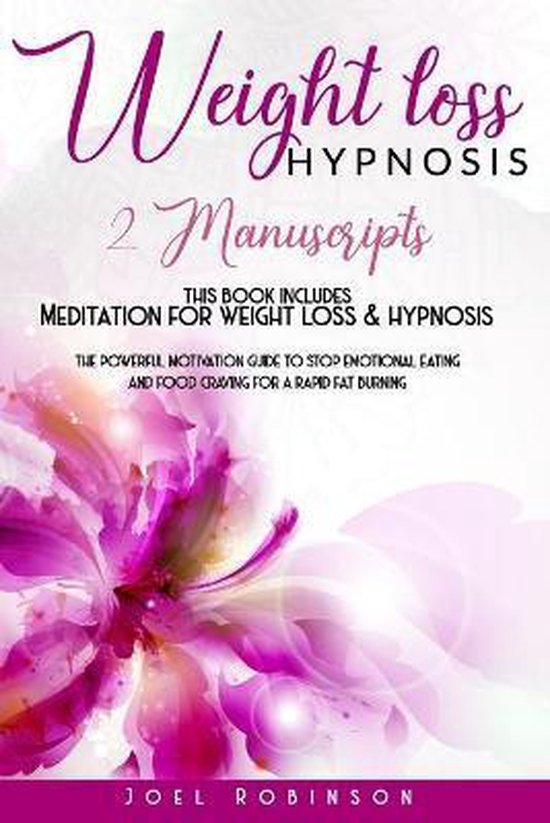 Weight Loss Hypnosis 2 Manuscripts, Joel Robinson 9798669861193