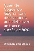 Guerir le Gougerot-Sjoegren sans medicament